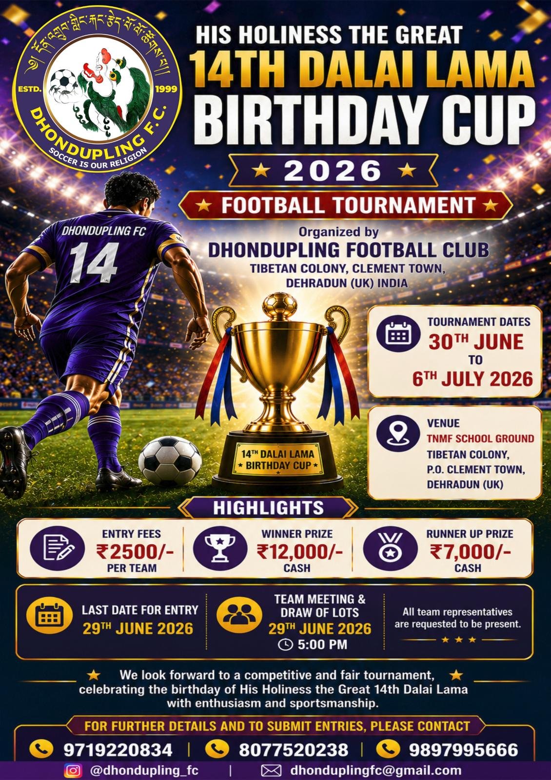 HIS HOLINESS THE GREAT 14TH DALAI LAMA BIRTHDAY CUP 2026 FOOTBALL TOURNAMENT *
